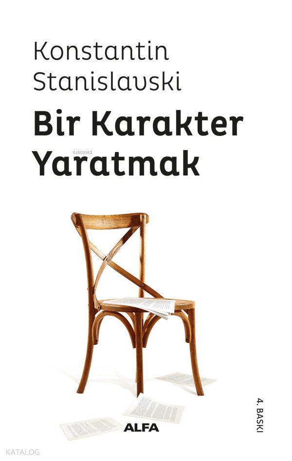 Bir Karakter Yaratmak - Konstantin S. Stanislavski