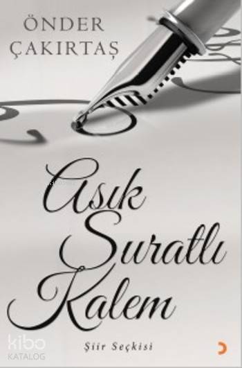 Asık Suratlı Kalem - Önder Çakırtaş
