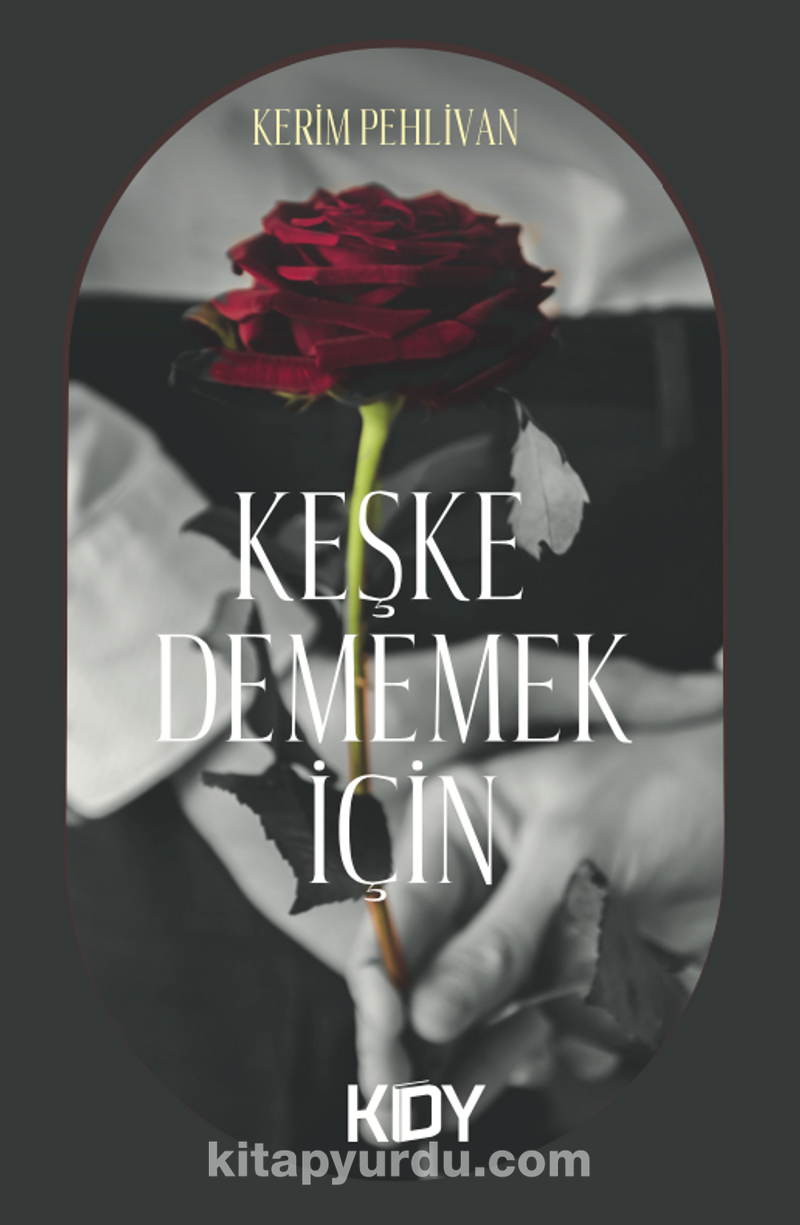 Keşke Dememek İçin